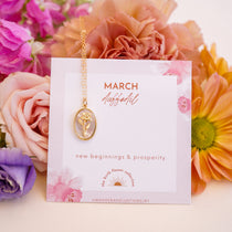 March Birth Flower Necklace - Wander + Lust Jewelry